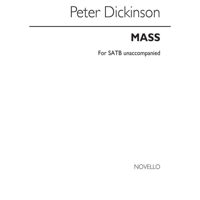 Dickinson, Peter - Mass Satb Unaccompanied