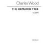 Wood, Charles - The Hemlock Tree