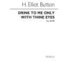 Button, H. Elliot - Drink To Me Only With Thine Eyes