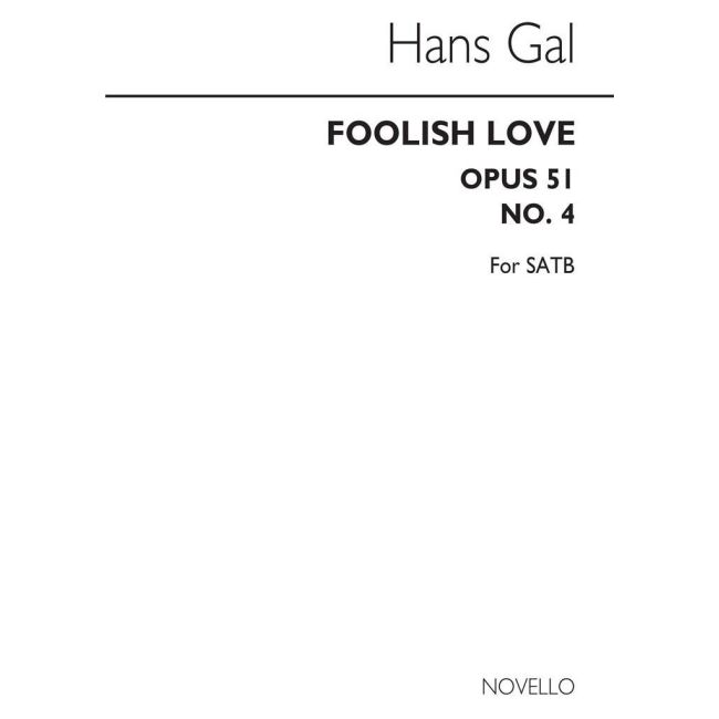Gal, Hans - A Foolish Love Op.51 No.4