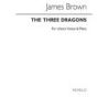 Brown, J. - The Three Dragons Unison And Piano