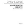 Sullivan, Arthur - Orpheus With His Lute