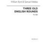 Webbe & Byrd - Three Old English Rounds