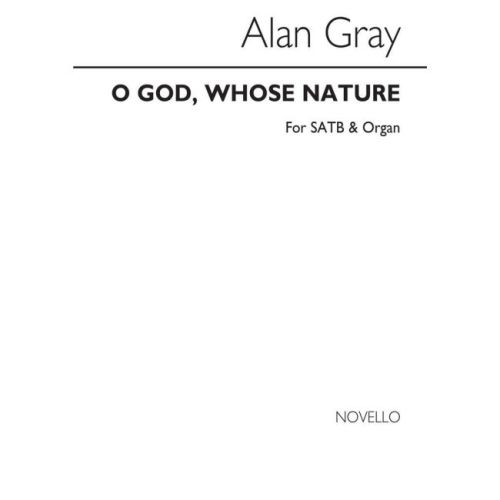 Gray, Allan - O God, Whose...