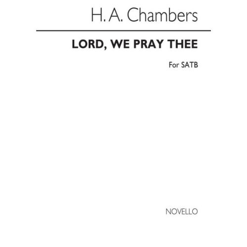 Chambers - Lord We Pray Thee