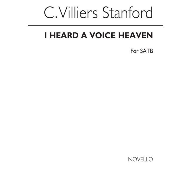 Stanford, Charles Villiers - I Heard A Voice From Heaven