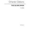 Gibbons, Orlando - Silver Swan