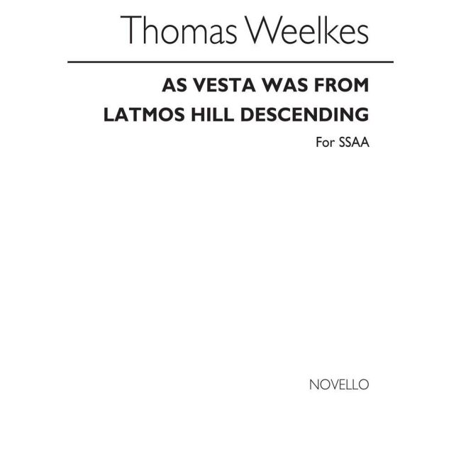 Weelkes, Thomas - As Vesta Was From Latmos Hill Descending (SSAA)
