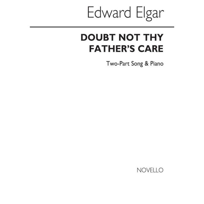 Elgar, Edward - Doubt Not The Father's Care