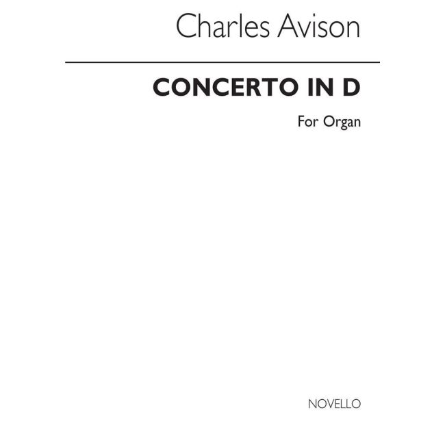 Avison, Charles - Concerto In D For Organ