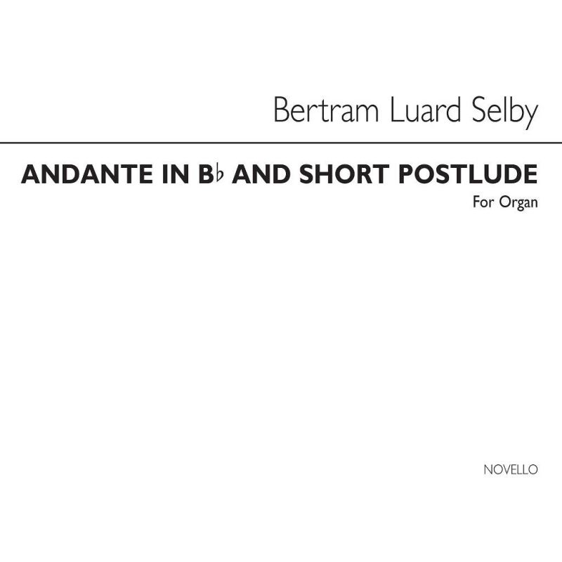 Luard-Selby, Bertram - Andante In B Flat And Short Postlude