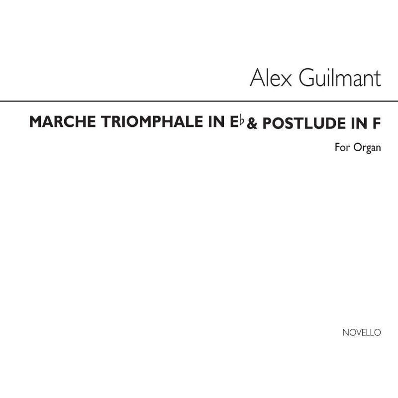 Guilmant, Alexandre - Marche Triomphale In E Flat And Postlude In F