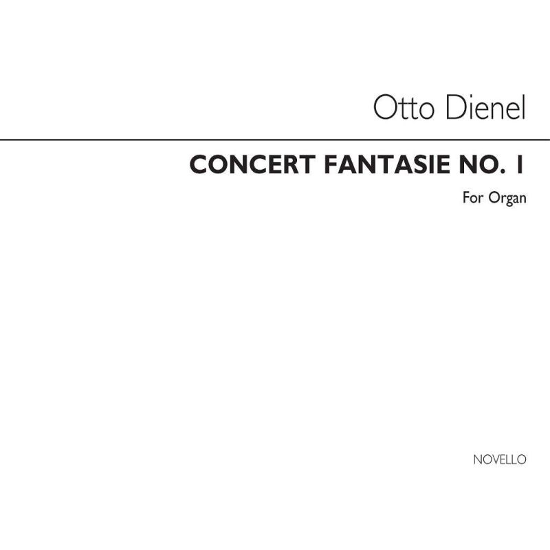 Dienel, Otto - Concert Fantasia No.1 For Organ