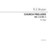 Bryson, R. Ernest - Church Preludes Nos.3&4 Organ