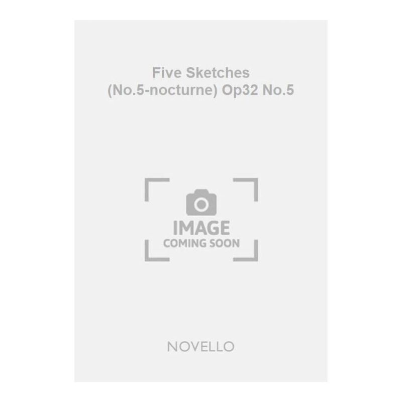 Parker, Horatio - Five Sketches (No.5-nocturne) Op32 No.5