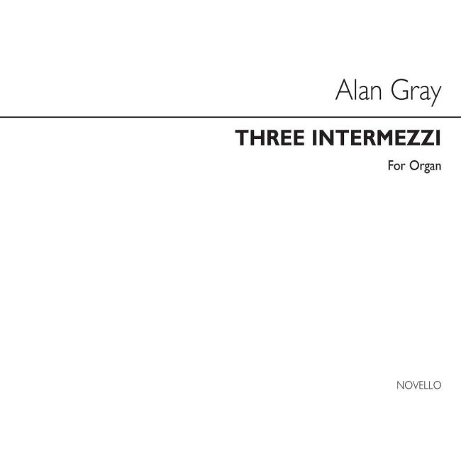 Gray, Allan - Three Intermezzi - Organ