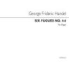 Händel, Georg Friedrich - Six Fugues (Nos.4-6) Organ