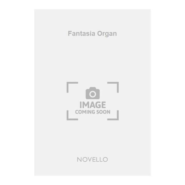 Goodhart, Arthur Murray - Fantasia Organ