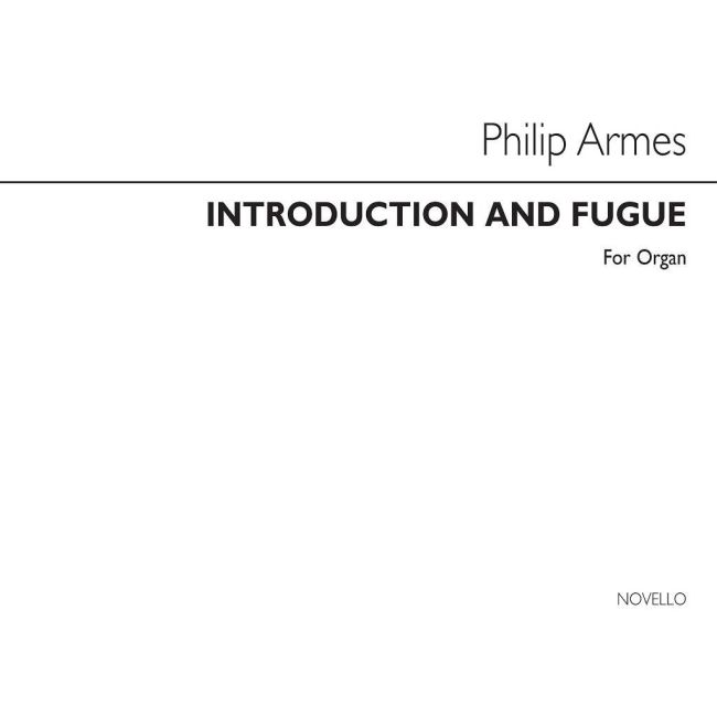 Armes, Philip - Introduction And Fugue Organ
