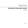 Armes, Philip - Introduction And Fugue Organ