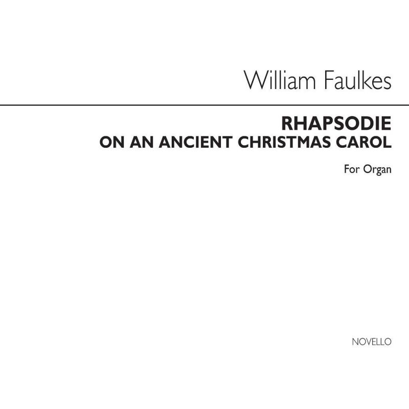 Faulkes, William - Rhapsodie (On An Ancient Christmas Carol)
