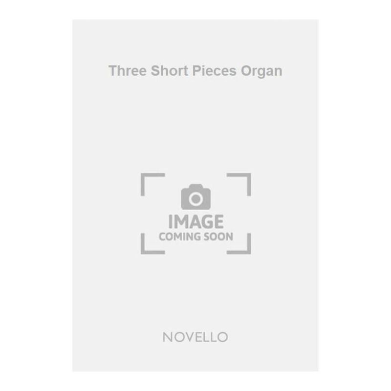West, John E. - Three Short Pieces Organ