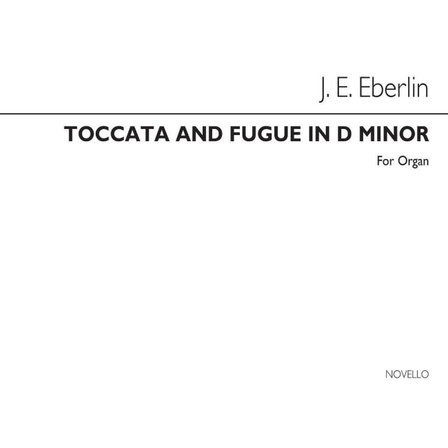 Eberlin, Johann Ernst - Toccata And Fugue In D Minor