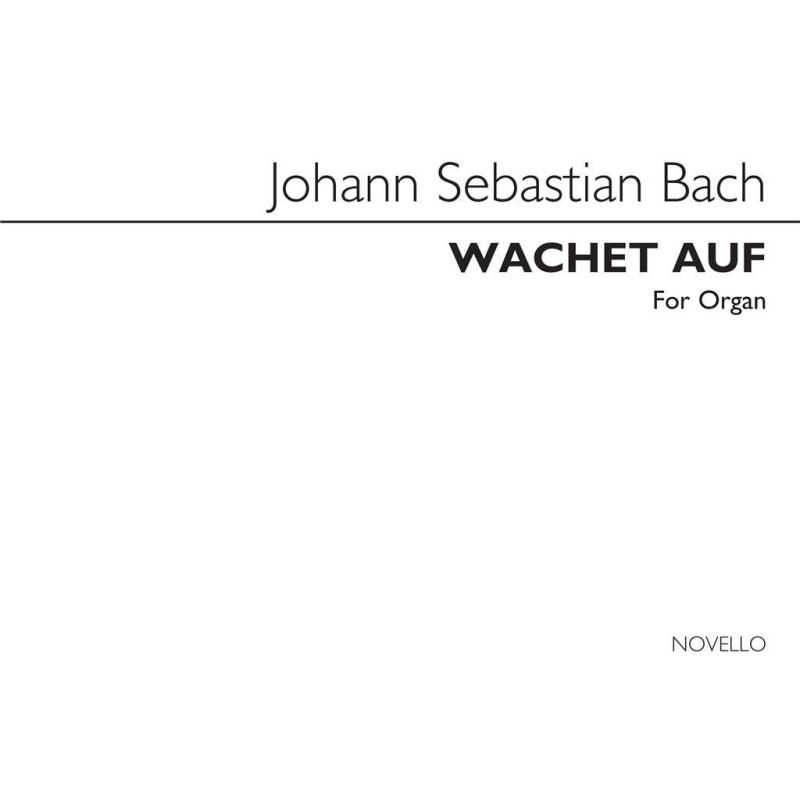 Bach, Johann Sebastian - Wachet Auf (Sleepers Wake) Choral Prelude
