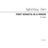Karg-Elert, Sigfrid - First Sonatina In A Minor
