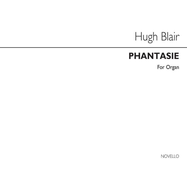 Blair, Hugh - Phantasie For Organ