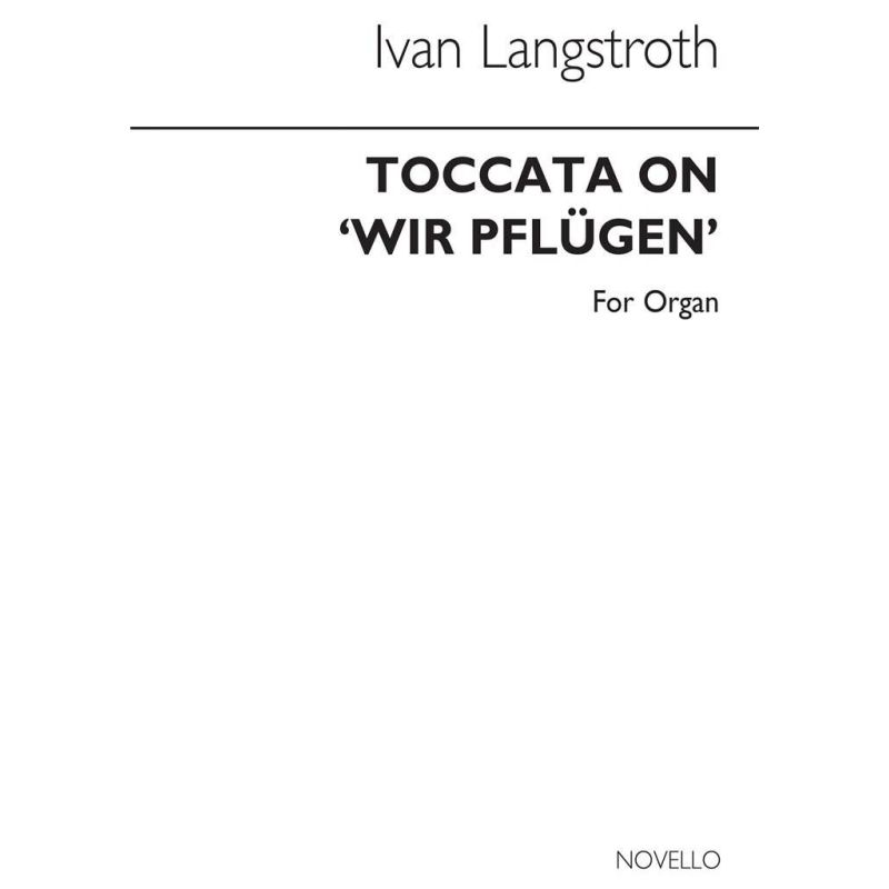 Langstroth, Ivan - Toccata On 'Wir Pflugen'
