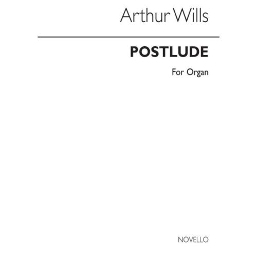 Wills, Arthur - Postlude Organ