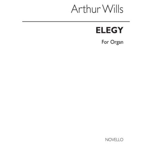 Wills, Arthur - Elegy Organ
