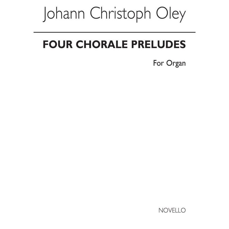 Oley, Johann Christoph - Four Chorale Preludes For