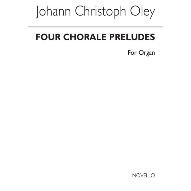 Oley, Johann Christoph - Four Chorale Preludes For
