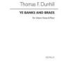 Dunhill, Thomas - Ye Banks And Braes (Unison)