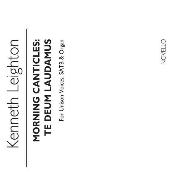 Leighton, Kenneth - Te Deum Morning Canticles