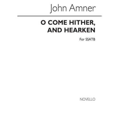 Amner, John - O Come Hither...