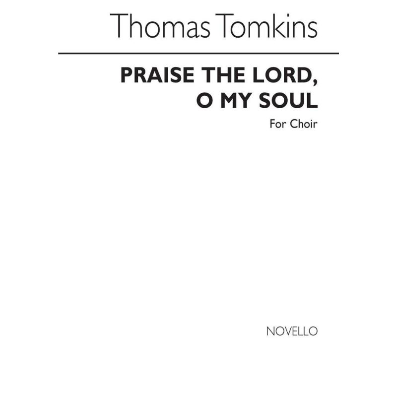 Tomkins, Thomas - Praise The Lord, O My Soul