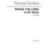 Tomkins, Thomas - Praise The Lord, O My Soul