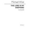 Wise, Michael - The Lord Is My Shepherd (Psalm 23)