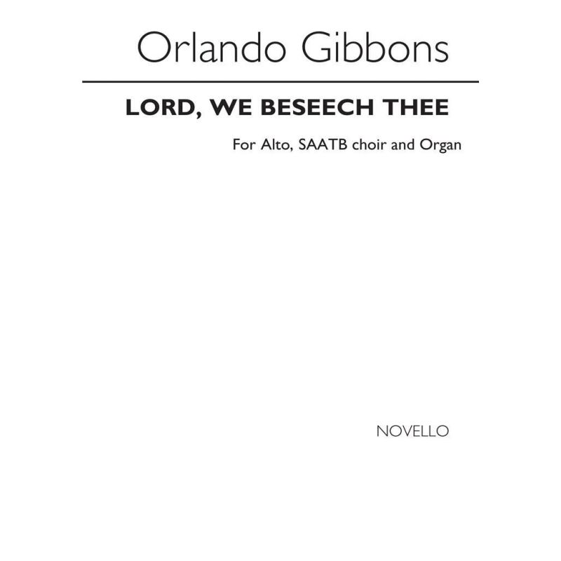 Gibbons, Orlando - Lord We Beseech Thee
