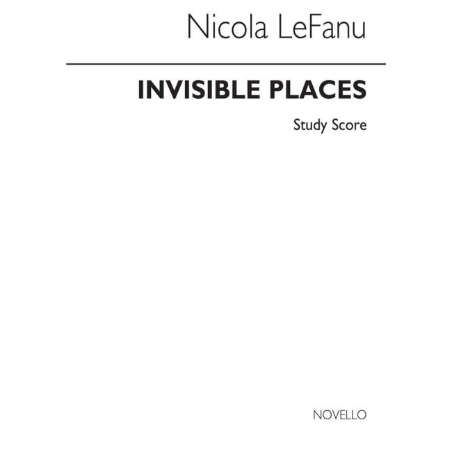 LeFanu, Nicola - Invisible Places