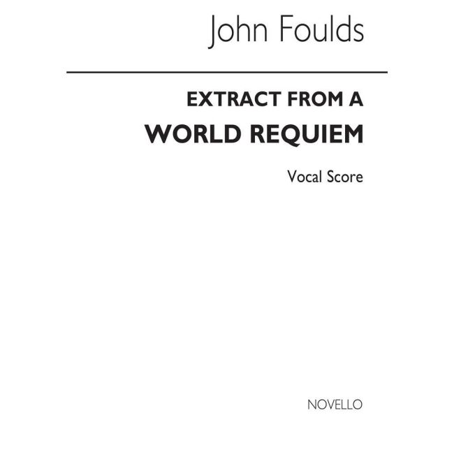 Foulds, John H. - World Requiem (Movements 7-12)(Vocal Score)