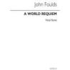 Foulds, John - A World Requiem Op.60