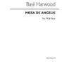 Harwood, Basil - Missa De Angelis