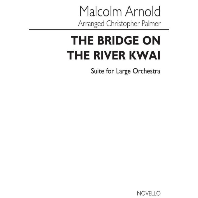 Arnold, Malcolm - The Bridge On The River Kwai- Concert Suite