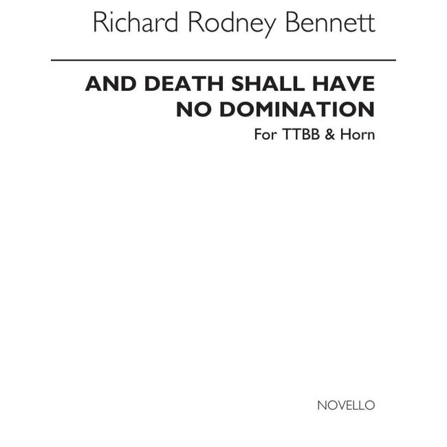 Bennett, Richard Rodney - And Death Shall Have No Dominion