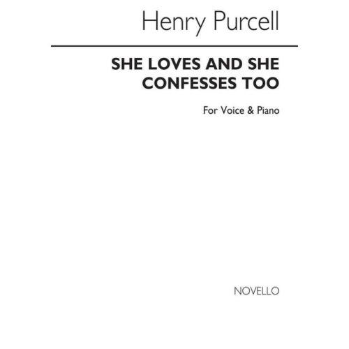 Purcell, Henry - She Loves And She Confesses Too Voice/Piano