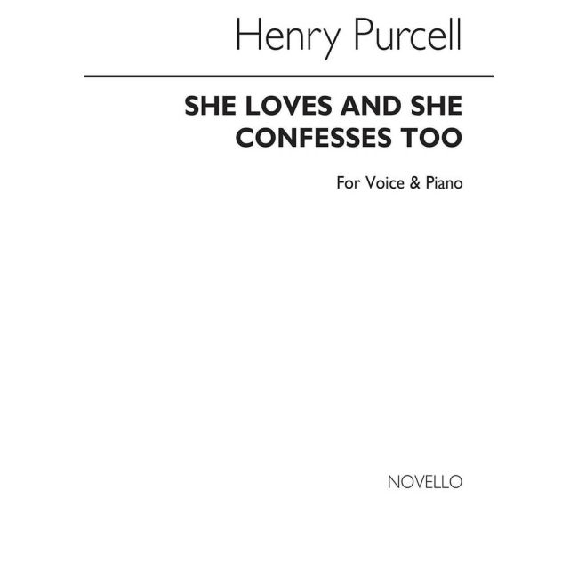 Purcell, Henry - She Loves And She Confesses Too Voice/Piano